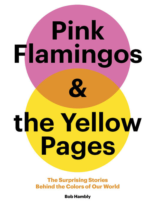 Title details for Pink Flamingos and the Yellow Pages by Bob Hambly - Available